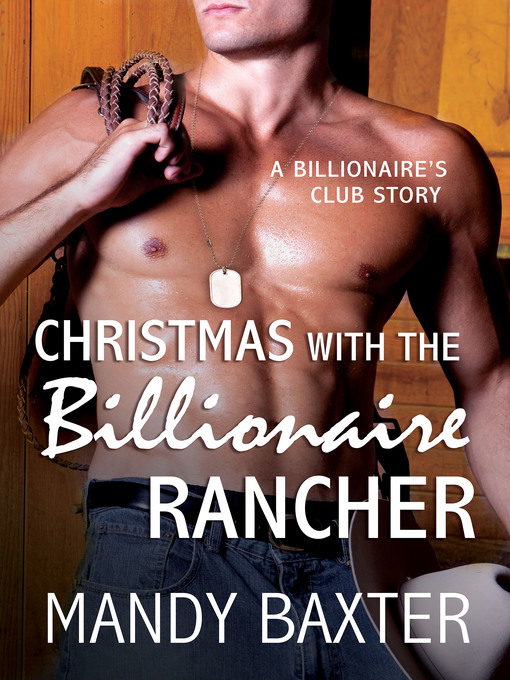 Title details for Christmas With the Billionaire Rancher by Mandy Baxter - Available